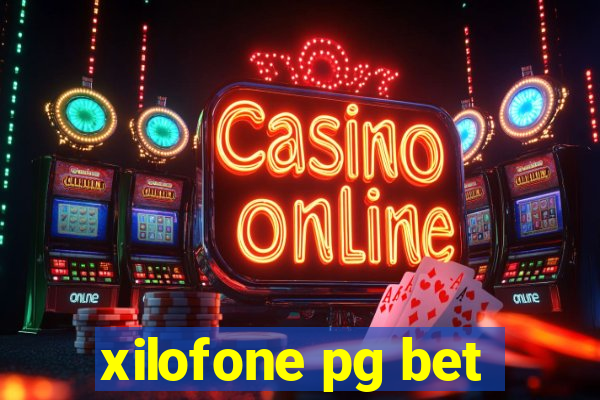 xilofone pg bet